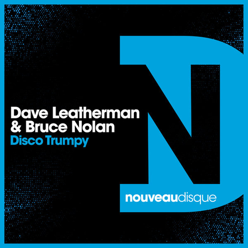 Dave Leatherman, Bruce Nolan - Disco Trumpy [ND002]